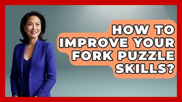 How To Improve Your Fork Puzzle Skills? - The Chess Codex