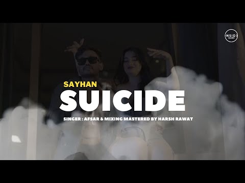 Suicide Songs (Official Audio) Sayhan | Afsar | Harsh Rawat | Latest Punjabi Songs 2024