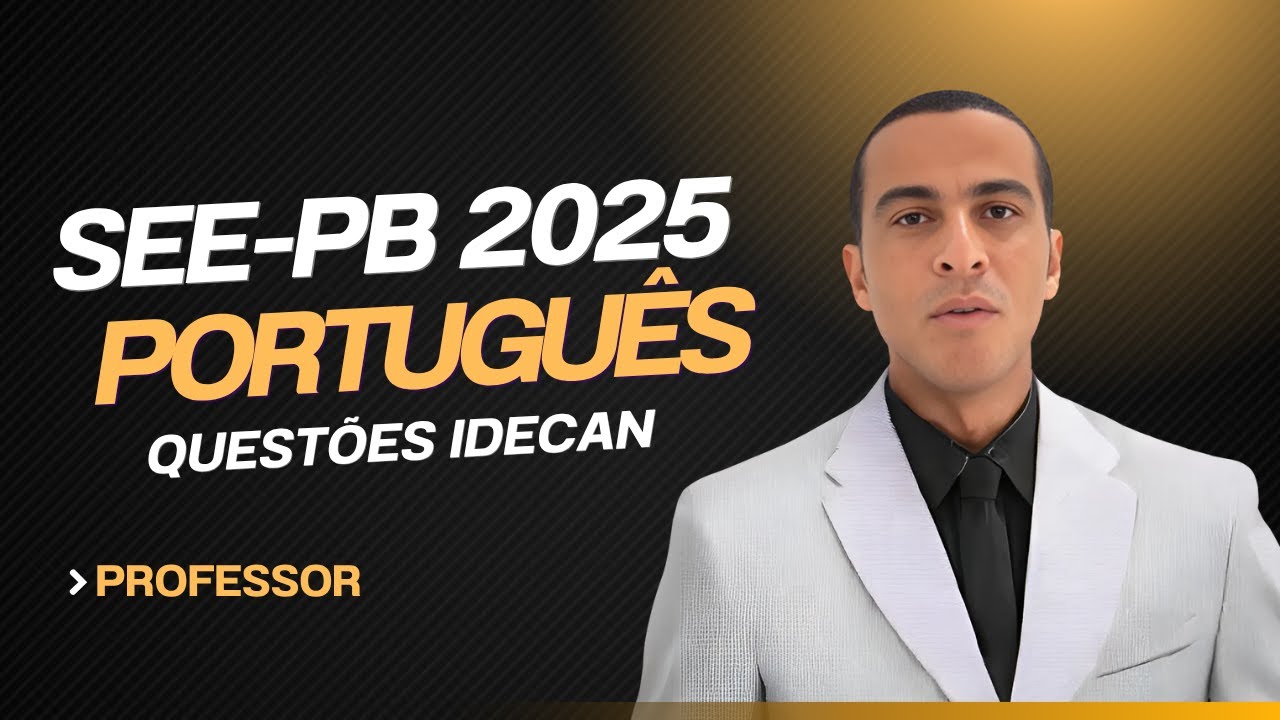 CONCURSO SEE PB 2025 - PORTUGUÊS (IDECAN)