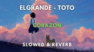 ElGrandeToto & Game Over - Corazon ( Slowed & Reverb )