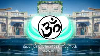 Suzume No Tojimari OST - Title Track (Rekuya Remix) Resimi