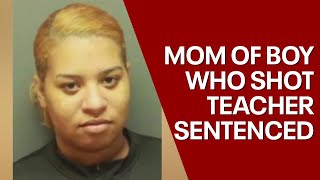 Mom of 6-year-old boy who shot his teacher sentenced to prison