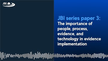 The importance of people, process, evidence, and technology in evidence implementation