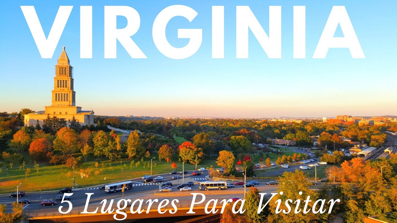 Los 5 Lugares Más Visitados de Virginia YouTube