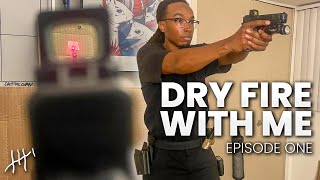 Dry Fire With Me | Episode 1: Intro & My Basic Routine