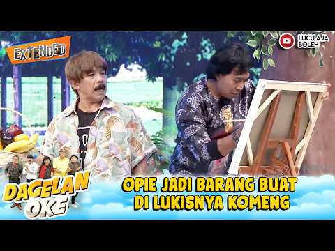 SAMPE PEGAL! OPIE JADI BARANG BUAT DI LUKISNYA KOMENG | DAGELAN OK EPS 90