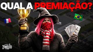 QUAL A PREMIAÇÃO DO MUNDIAL DE PROJECT ZOMBOID?