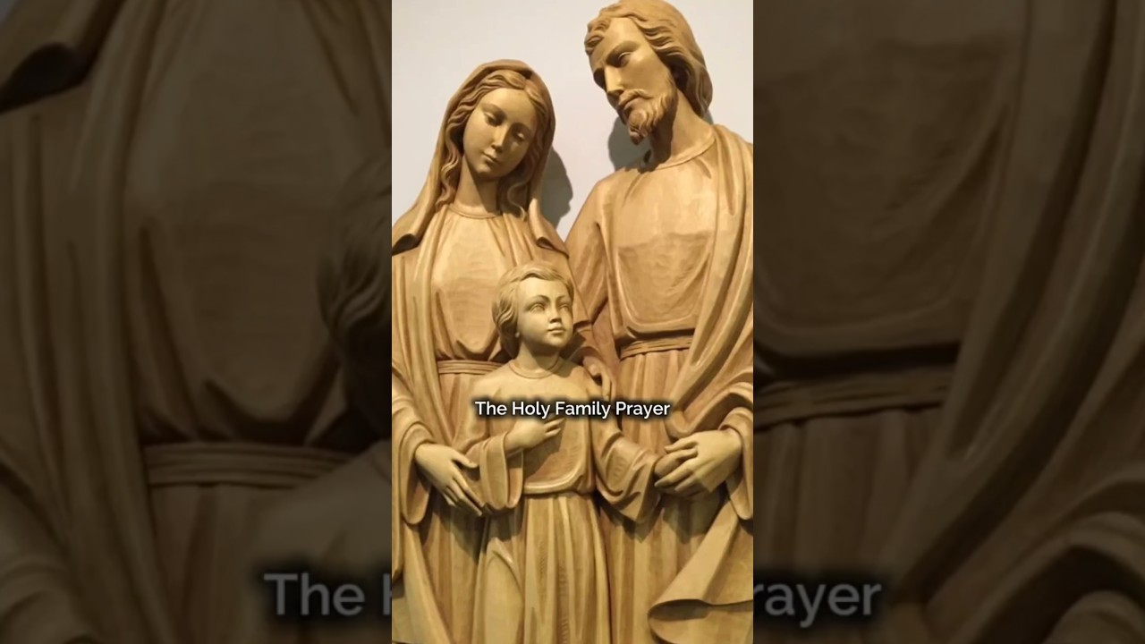 The Holy Family Prayer