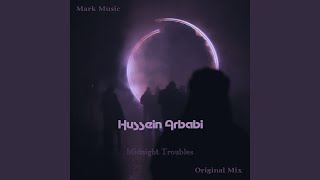 Midnight Troubles - Hussein Arbabi