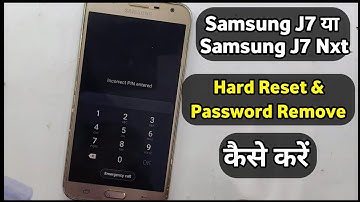 Samsung J7 Nxt Password Unlock | Samsung J7 Nxt Ka Lock Kaise Tode | Samsung J7 Hard Reset