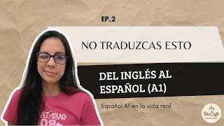Stop Translating English into Spanish | Common Beginner Mistakes