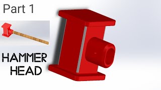 Celebrity Solidworks Hammer | Part 1 of 2 | Hammer Head | Solidworks Wealth