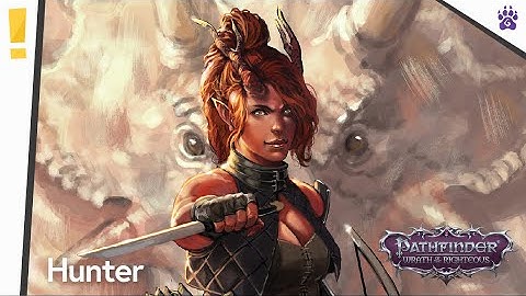 Pathfinder Wrath Classes: Hunter