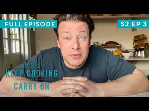 Jamie Oliver Keep Cooking and Carry On | Full Episode | Season 2 Episode 3