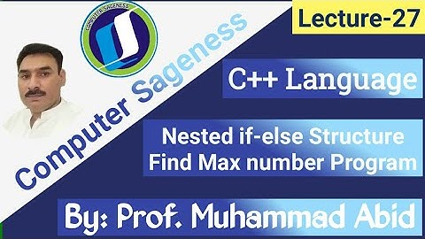 Nested if-else in C++ Programming || Find Max. Number from 3 Numbers|| Lecture-27 || Urdu Hindi