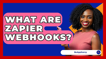 What Are Zapier Webhooks? - Be App Savvy