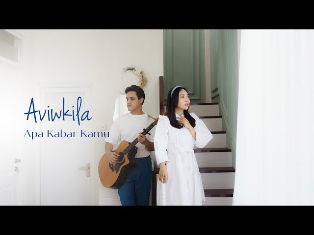 Aviwkila - Apa Kabar Kamu (Live Session Recording) class=