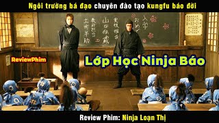 khi báo đời có Kungfu tuyệt thế võ lâm - review phim Ninja Loạn Thị