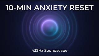 10 Minute Anxiety Relief: Calming Ambient Frequency to Quiet the Mind