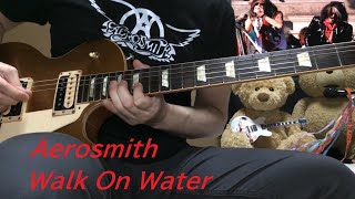 Aerosmith  Joe Perry  Walk On Water  Guitar Cover