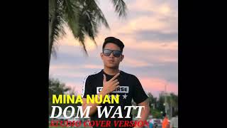 LAGU IBAN COVER: MINA NUAN DOM WATT