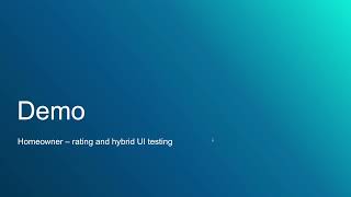 Home Owner : Rating and hybrid UI testing