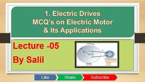 Electric Drive Multiple Choice QA (Lecture -05)