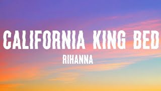 California King Bed - Rihanna ( Lyrics Video ) #californiakingbed #rihanna #lyrics