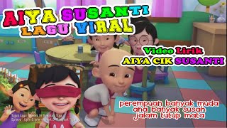 AIYA SUSANTI | Lagu Upin Ipin VIRAL. Susanti perempuan banyak muda