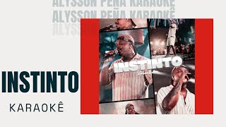 Karaokê - Gamadinho - Instinto (Ao Vivo)