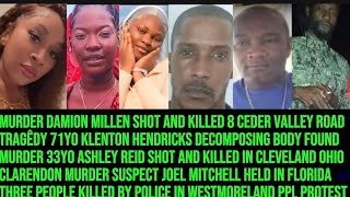 Three Killed By Police, Damion Shot & Killed In St Andrew + Ashely Shot Dead + Kelton Body Found 