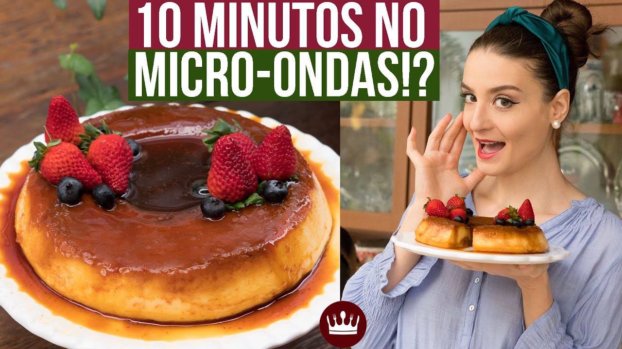 10 MINUTOS NO MICRO-ONDAS: PUDIM DE LEITE CONDENSADO FÁCIL - Cozinha do Bom Gosto - Gabi Rossi