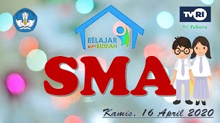 Belajar Dari Rumah Di Tvri Kamis 16 April 2020 Sma