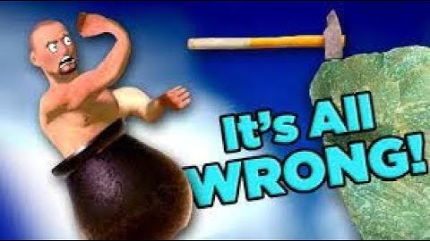 Its all wrong!!!![GETTING OVER IT]