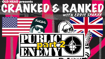 Cranked & Ranked: Public Enemy - part 2