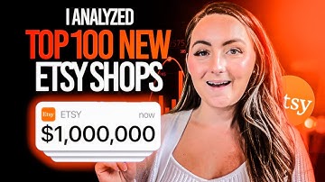 I Analyzed The Top 100 New Etsy Stores: Here