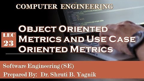 23 Object Oriented Metrics and Use Case Oriented Metrics