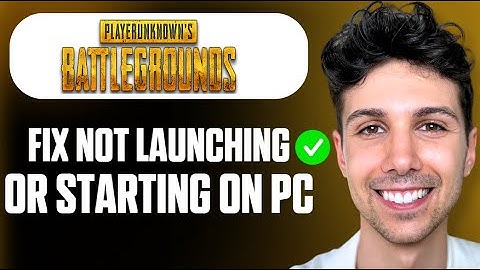Hoe je het probleem met PUBG Battlegrounds kunt oplossen dat niet op de pc start - Volledige gids