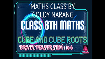 CLASS 8TH/DAV MATHS/UNIT 2/CUBE AND CUBE ROOTS/BRAIN TEASER/SUM 1 TO 6/#GOLDY NARANG/PART 4