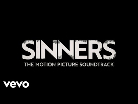 The Music of Sinners | ft. Rod Wave, Hailee Steinfeld, James Blake, Ludwig Göransson