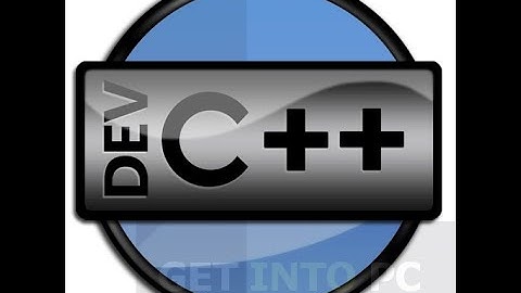 Hướng dẫn cách cài đặt và chạy chương trình đầu tiên của Dev - C