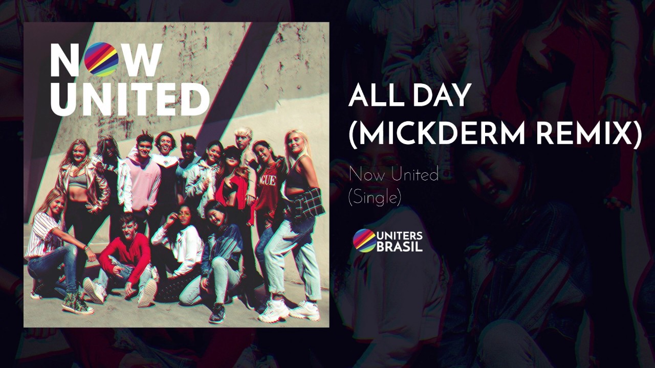Now United - All Day (Remix) – MICKDERM (Official Audio)
