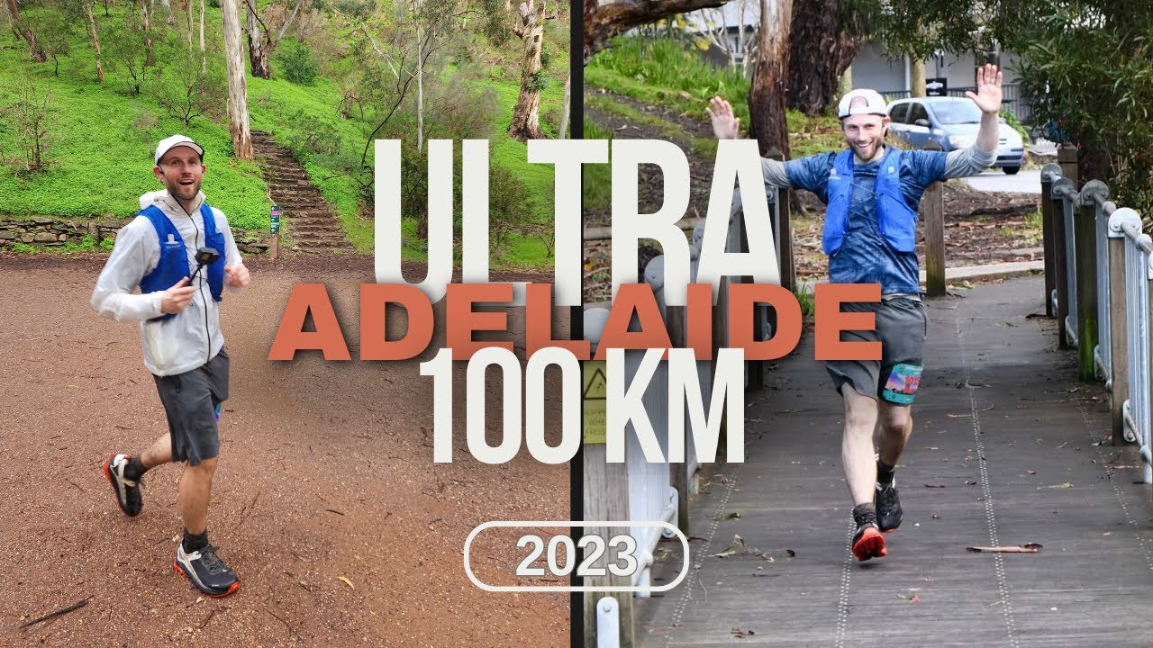 Ultra Adelaide 100km 2023 Ultramarathon Documentary Plus 2022 Recap