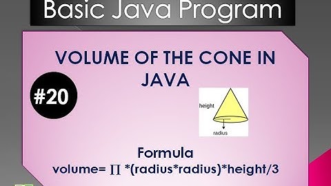 #20 Volume of the cone in Java