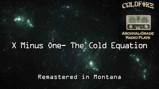 X Minus One: The Cold Equation — ColdFire Archival‑Grade Restoration