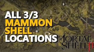 All Mammon Shell Locations Mortal Shell 2