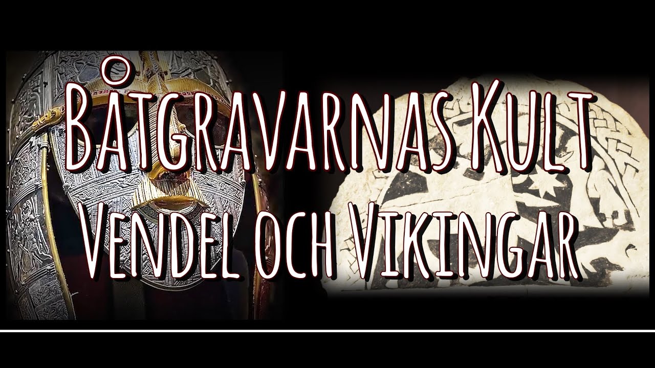 Vendel, Anglo-Saxare och Svear | Båtgravarnas Kult