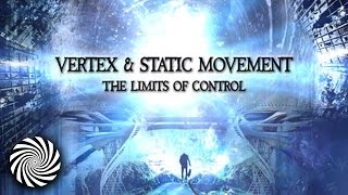 Static Movement and Vertex - The Limits of Control