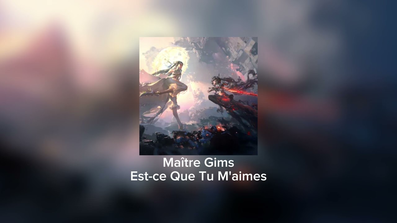 Maître Gims - Est-ce Que Tu M'aimes (TikTok version)