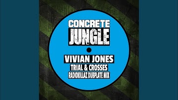 Trial & Crosses (RadioKillaZ Dubplate Mix)